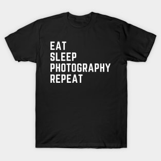 Eat Sleep Photography Repeat T-Shirt